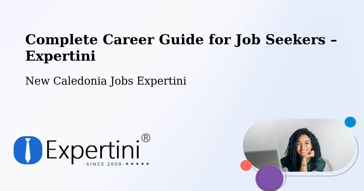 Career Guide for Job Seekers – Paouta - Paouta, New Caledonia Jobs Expertini